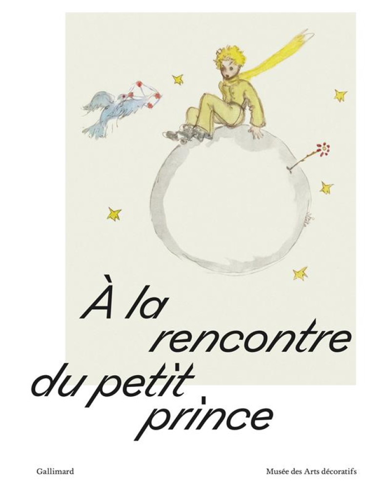 A LA RENCONTRE DU PETIT PRINCE - COLLECTIF - GALLIMARD