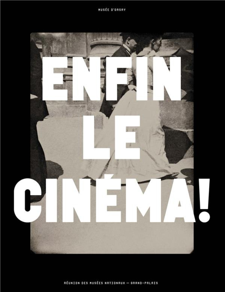 ENFIN LE CINEMA ! - PAINI DOMINIQUE - RMN