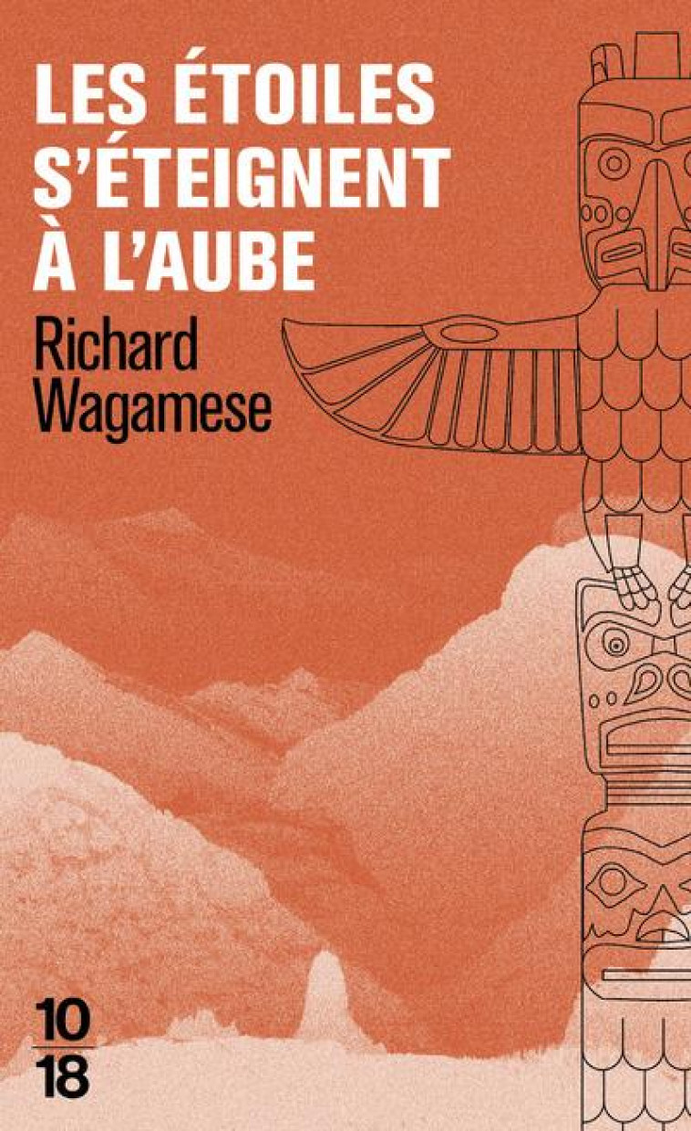 LES ETOILES S-ETEIGNENT A L-AU - WAGAMESE RICHARD - 10 X 18