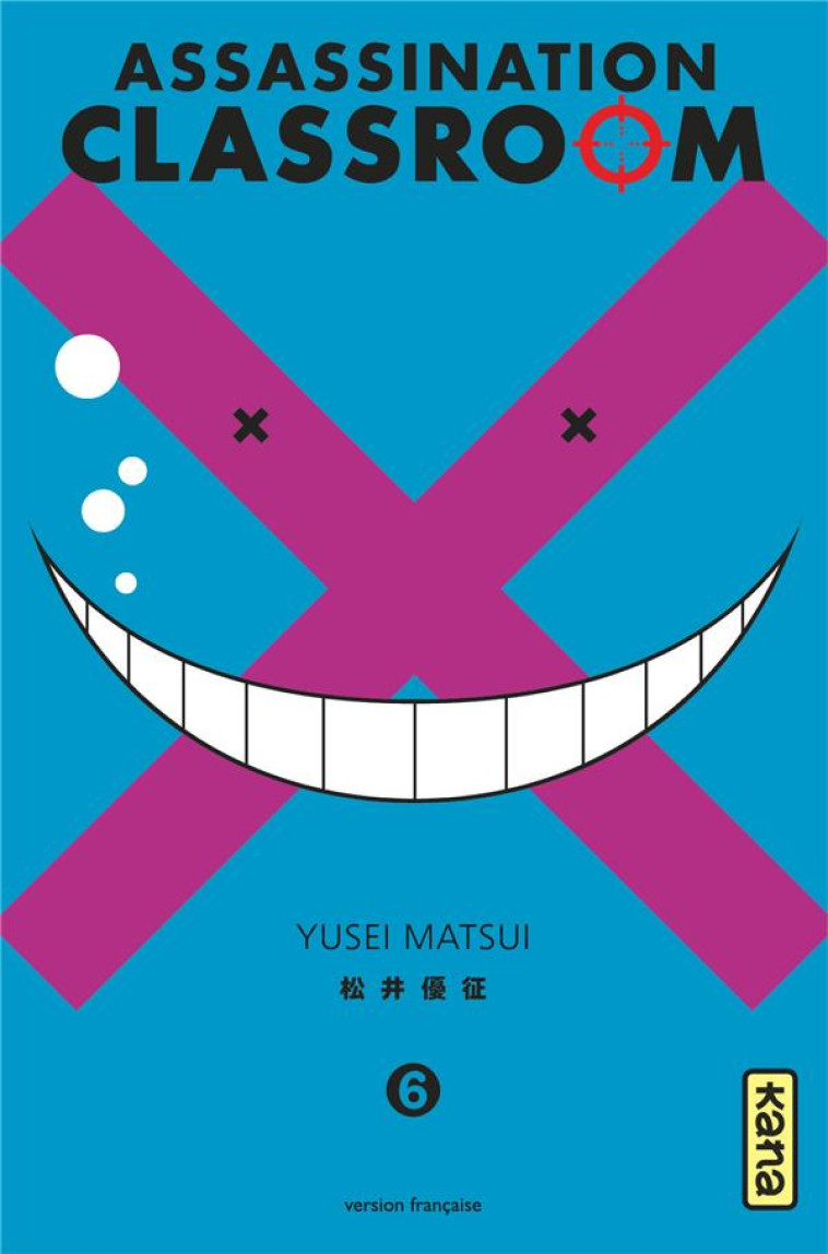 ASSASSINATION CLASSROOM T6 - YUSEI MATSUI - Kana