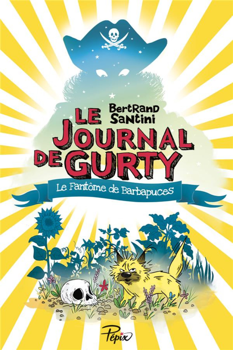 LE JOURNAL DE GURTY - LE FANTO - SANTINI BERTRAND - SARBACANE