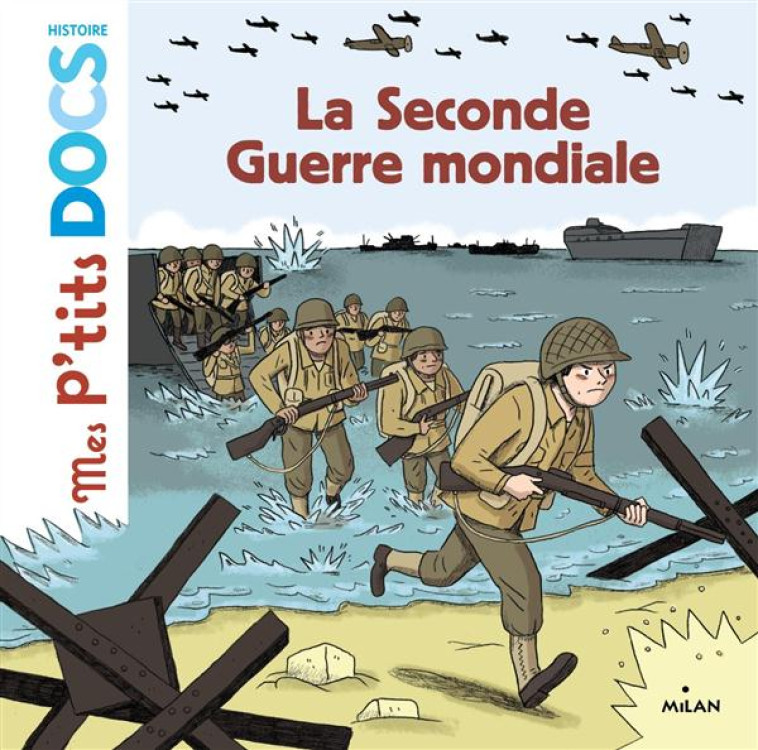 LA SECONDE GUERRE MONDIALE - LEDU/GERMAIN - Milan jeunesse