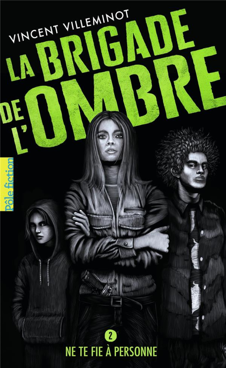 LA BRIGADE DE L-OMBRE - VOL02 - VILLEMINOT VINCENT - GALLIMARD