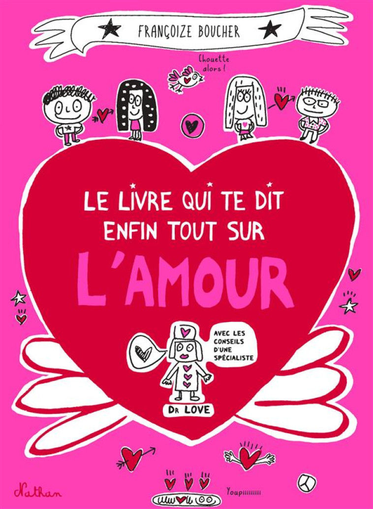 LE LIVRE QUI TE DIT ENFIN TOUT - BOUCHER FRANCOIZE - Nathan