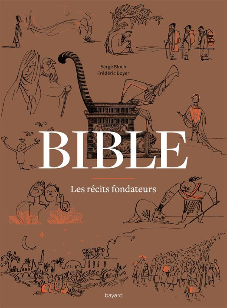 BIBLE - LES RECITS FONDATEURS - BOYER/BLOCH - Bayard