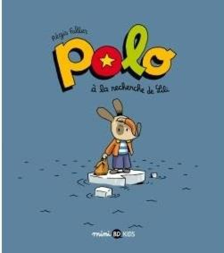 POLO, TOME 05 - POLO A LA RECH - FALLER REGIS - BAYARD JEUNESSE