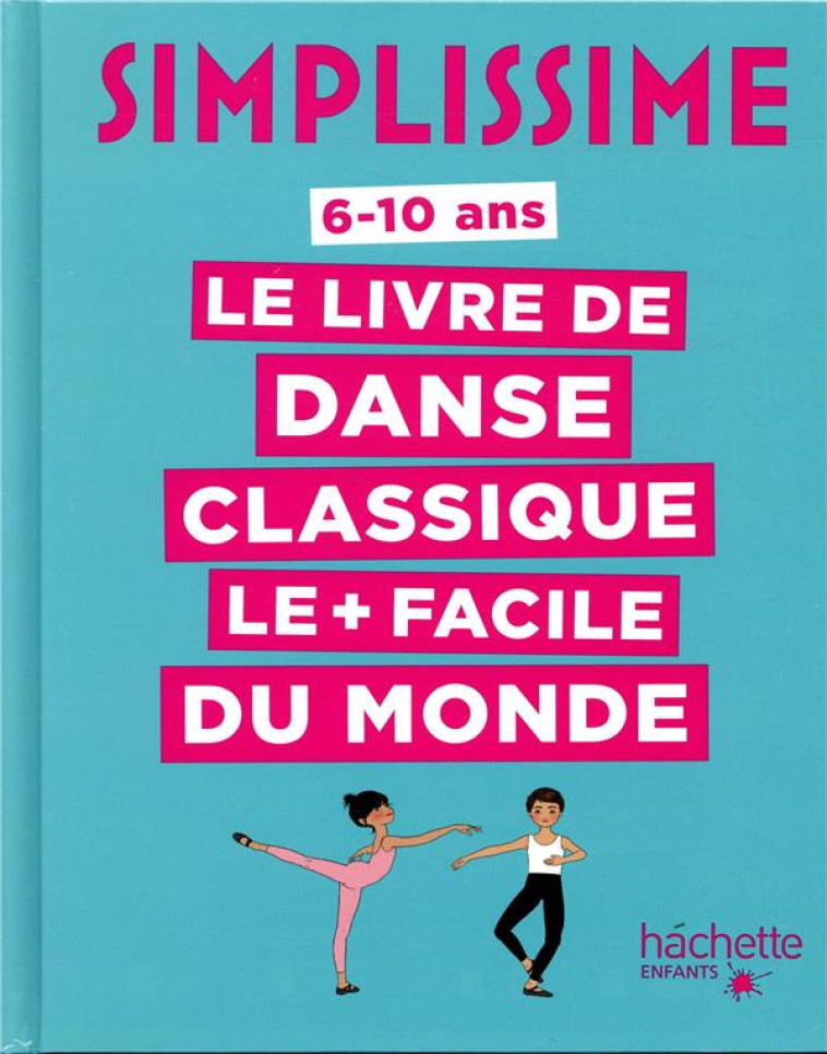 SIMPLISSIME LE LIVRE DE DANSE - KUDO/SOUCAIL - HACHETTE