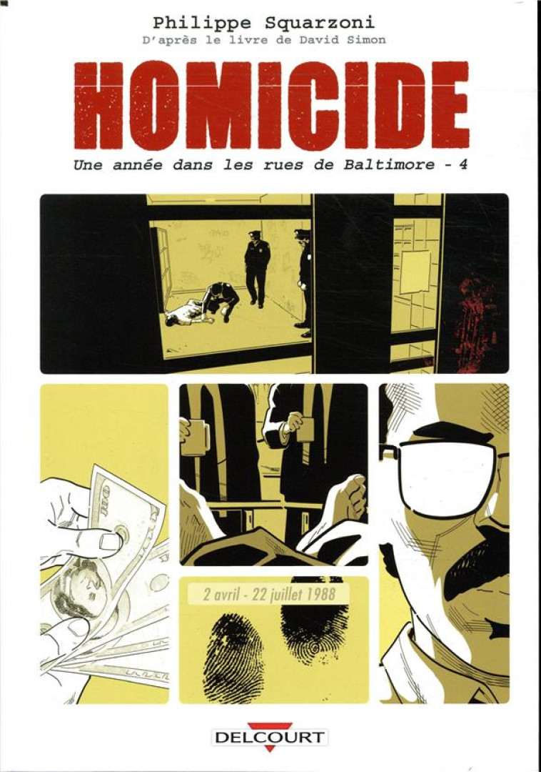 HOMICIDE - T04 - HOMICIDE, UNE - SQUARZONI/DRAC - DELCOURT