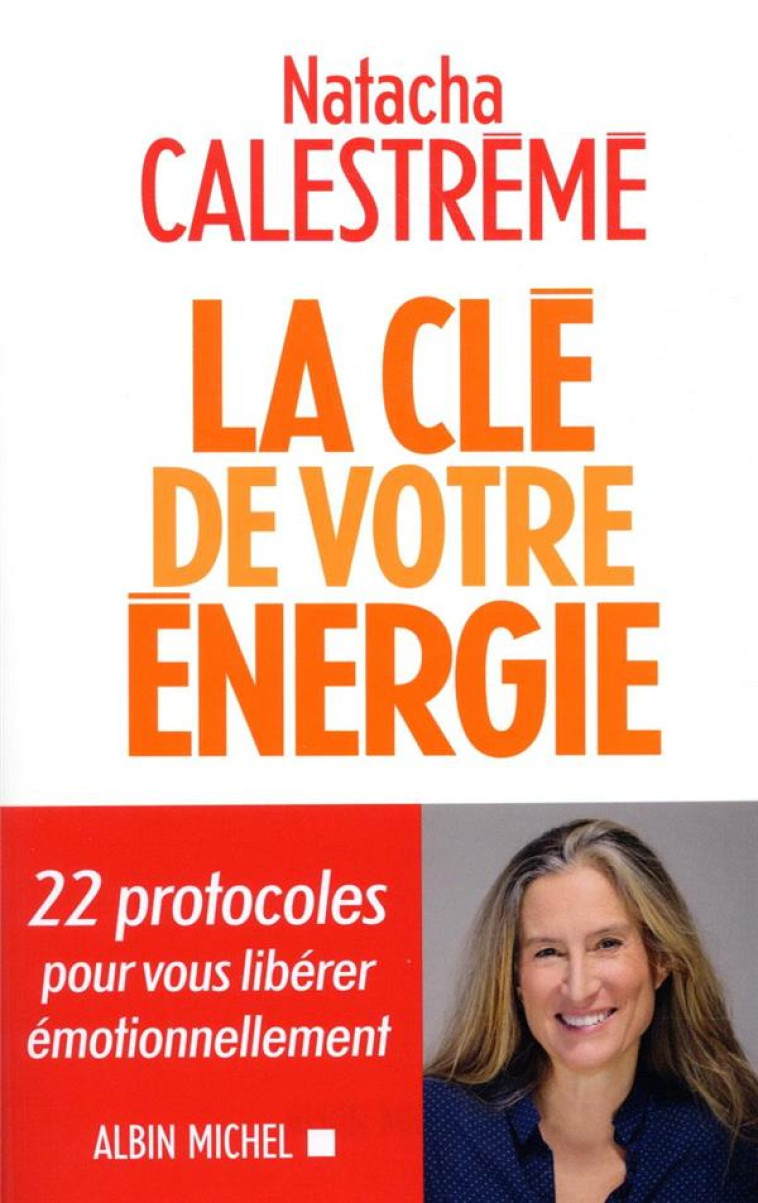 LA CLE DE VOTRE ENERGIE - 22 P - CALESTREME NATACHA - ALBIN MICHEL