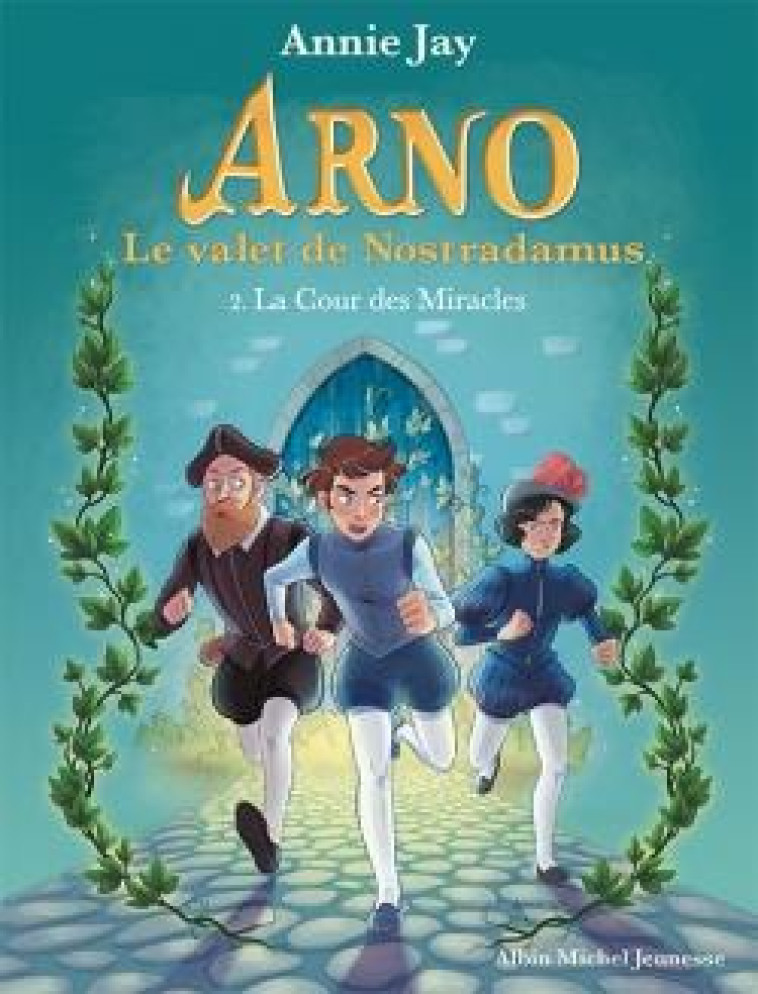 LA COUR DES MIRACLES - ARNO, L - JAY/GOSSELIN - ALBIN MICHEL