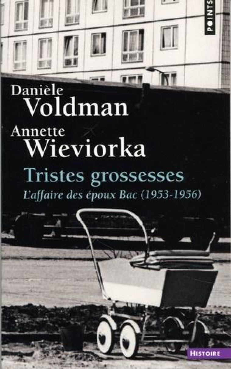 TRISTES GROSSESSES - L-AFFAIRE - VOLDMAN/WIEVIORKA - POINTS