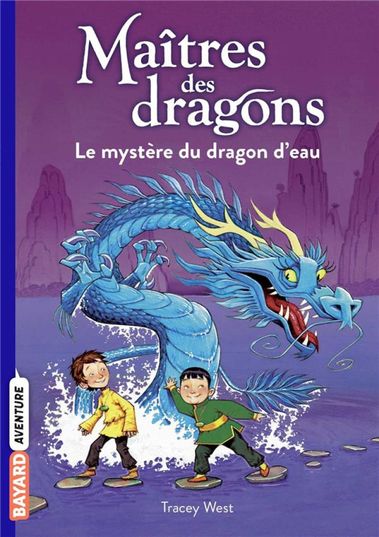 MAITRES DES DRAGONS, TOME 03 - - WEST/JONES - BAYARD JEUNESSE