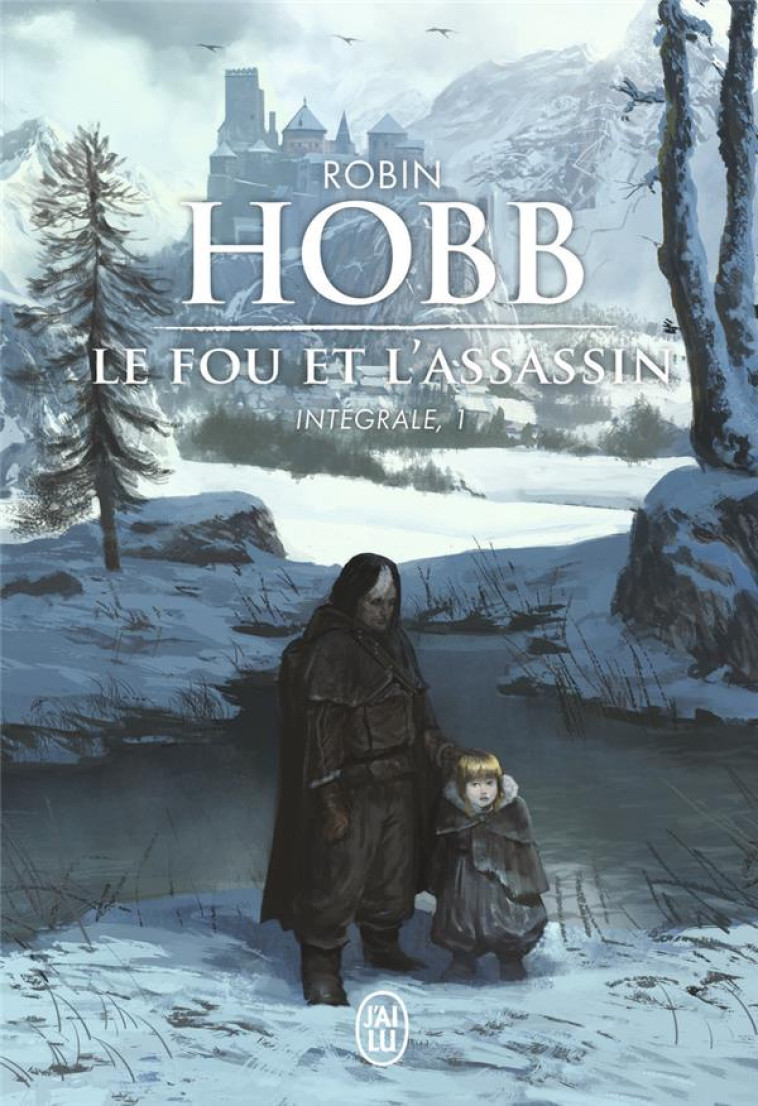 LE FOU ET L-ASSASSIN - INTEGRA - HOBB ROBIN - J'AI LU