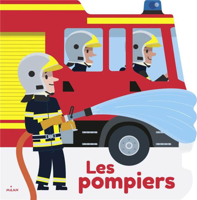 LES POMPIERS - MORIZE PATRICK - MILAN