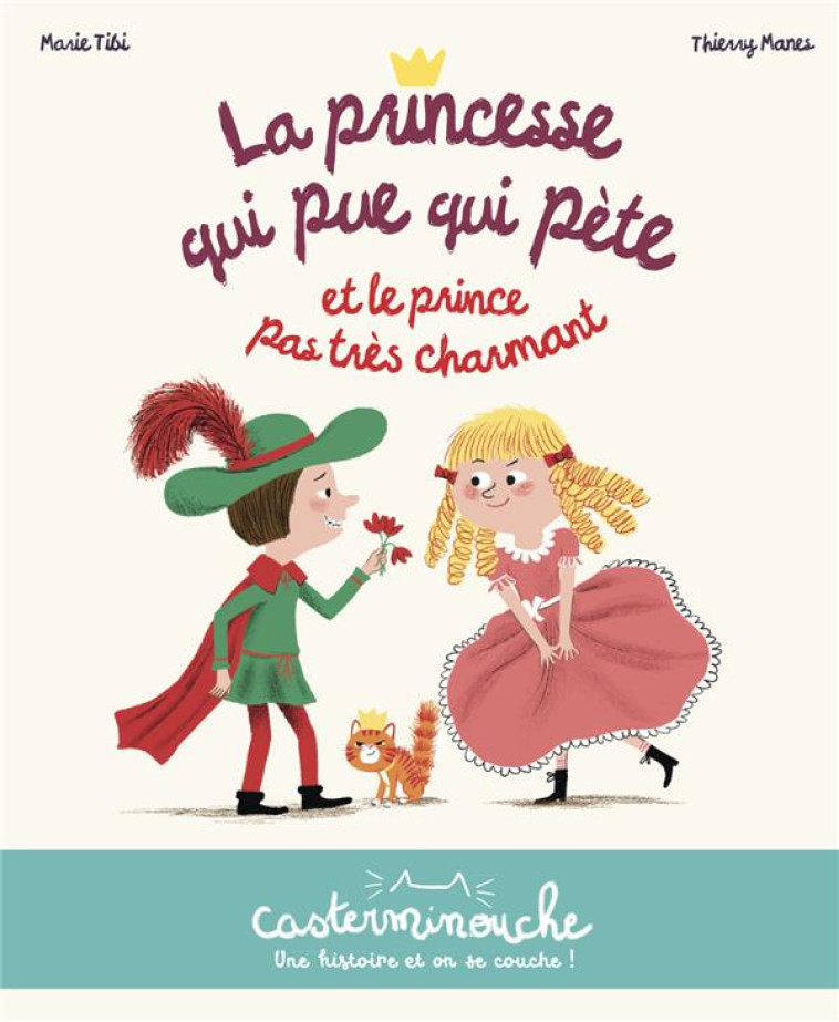 LA PRINCESSE QUI PUE QUI PETE - TIBI/MANES - CASTERMAN