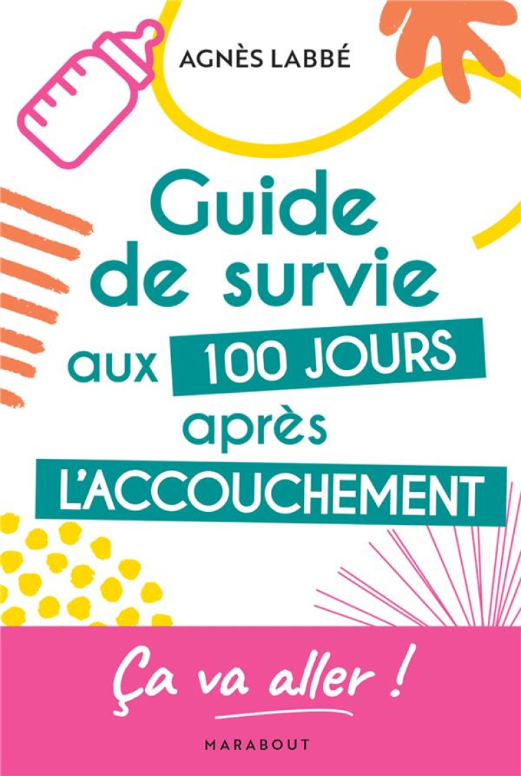 GUIDE DE SURVIE AUX 100 JOURS - LABBE AGNES - MARABOUT