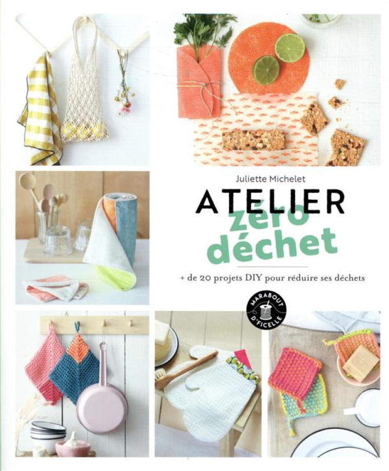 ATELIER ZERO DECHET - MICHELET JULIETTE - MARABOUT