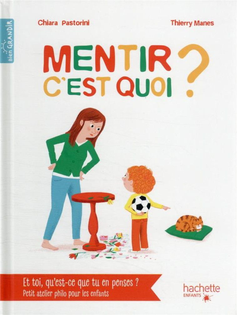 MENTIR, C-EST QUOI ? - PASTORINI/MANES - HACHETTE