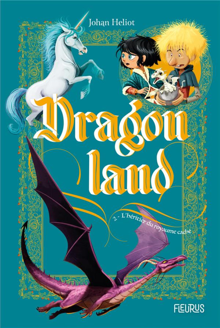 DRAGONLAND - TOME 2 - L HERITI - HELIOT/DANTON - FLEURUS