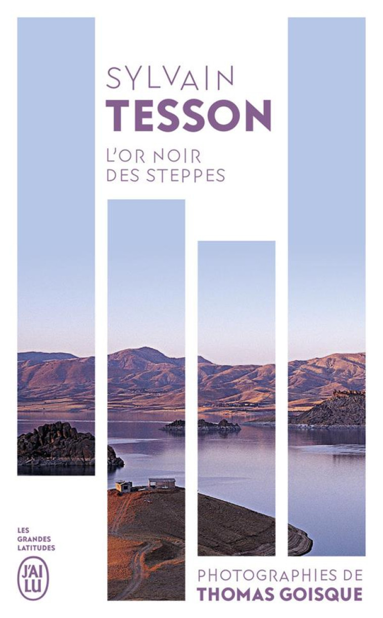 L-OR NOIR DES STEPPES - VOYAGE - TESSON SYLVAIN - J'AI LU