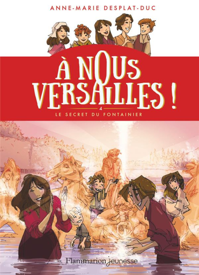 A NOUS VERSAILLES ! - T04 - LE - DESPLAT-DUC A-M. - FLAMMARION