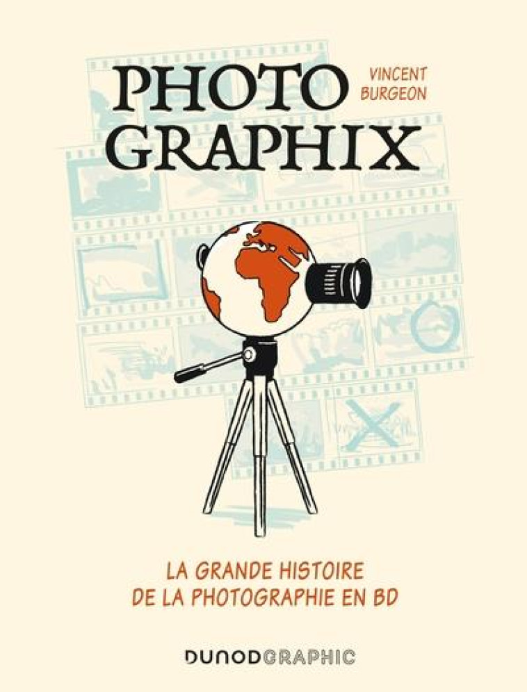 PHOTOGRAPHIX - LA GRANDE HISTO - BURGEON VINCENT - DUNOD