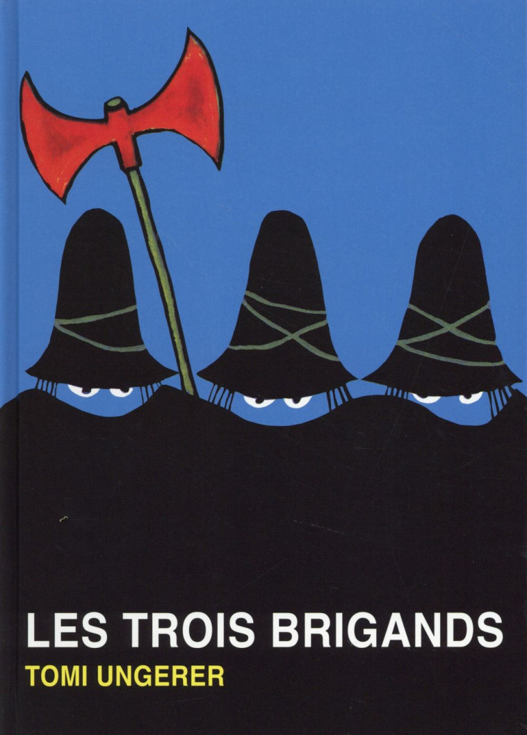 TROIS BRIGANDS (LES) - UNGERER TOMI - EDL