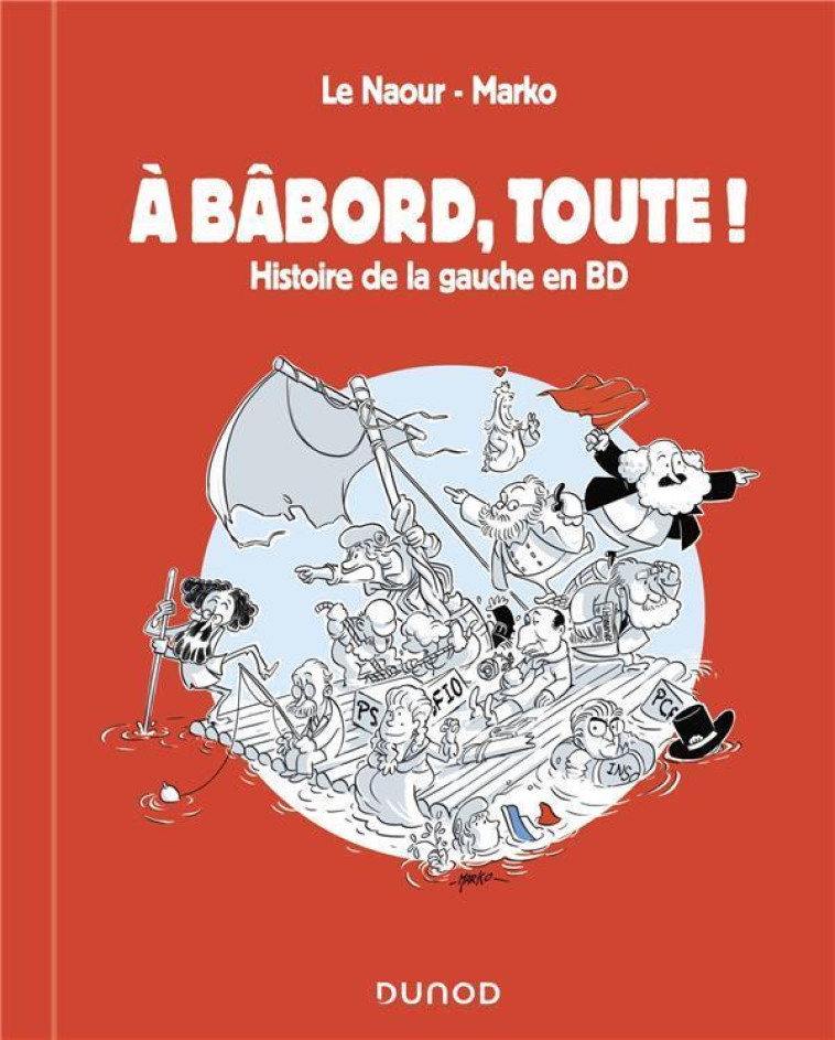 A BABORD, TOUTE ! HISTOIRE DE - LE NAOUR/MARKO - DUNOD