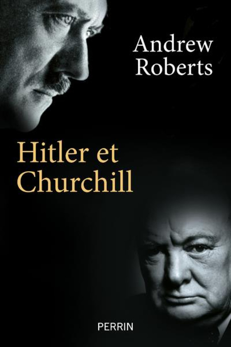 HITLER ET CHURCHILL - SECRETS - ROBERTS ANDREW - PERRIN