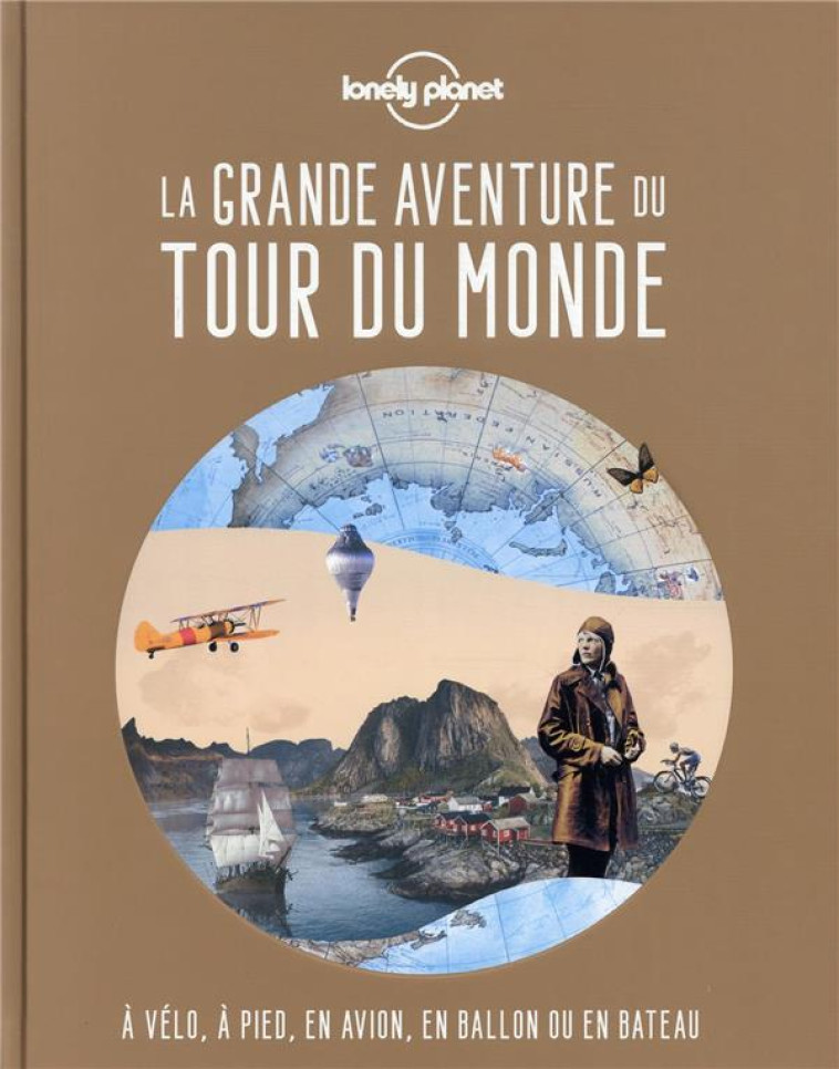 LA GRANDE AVENTURE DU TOUR DU - LONELY PLANET ENG - LONELY PLANET