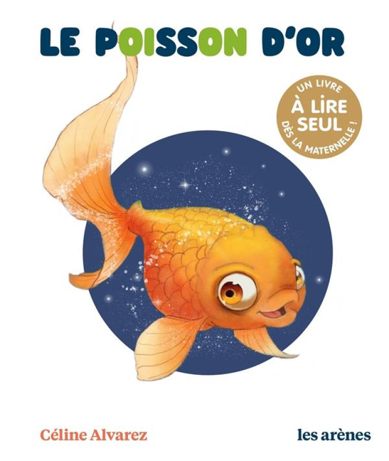 LE POISSON D-OR - LES LECTURES - ALVAREZ/MACHADO - ARENES