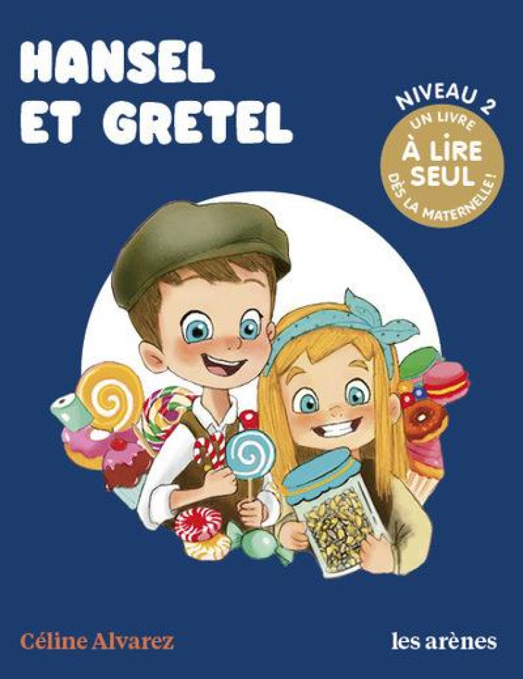 HANSEL ET GRETEL - LES LECTURE - ALVAREZ CELINE - ARENES