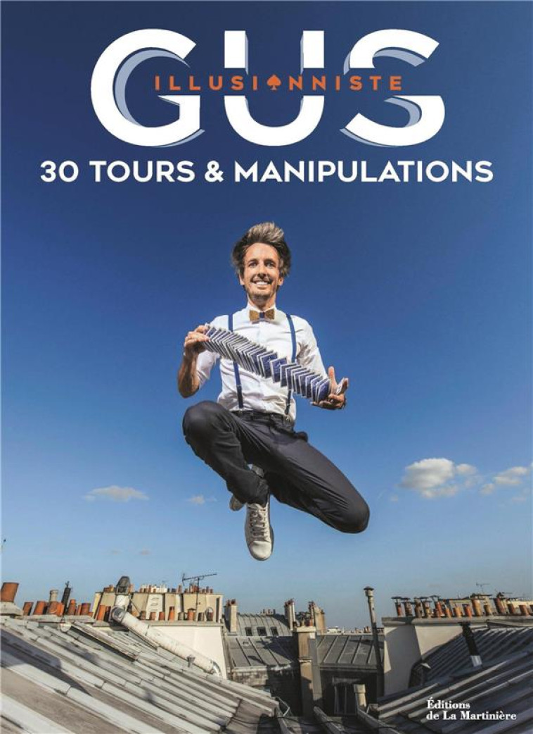 GUS ILLUSIONNISTE. 30 TOURS ET - GUS ILLUSIONNISTE - MARTINIERE BL