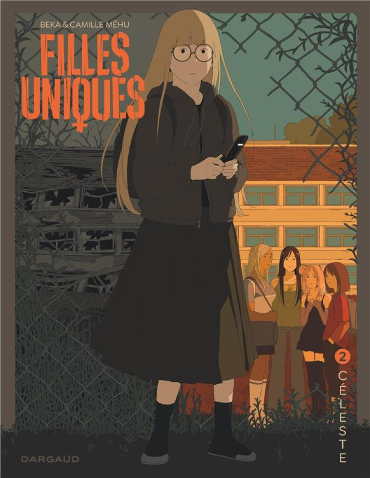 FILLES UNIQUES - TOME 2 - CELE - BEKA/MEHU CAMILLE - DARGAUD