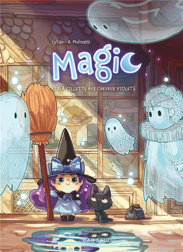 MAGIC - TOME 1 - LA FILLETTE A - MOLINATTI AUDREY - DARGAUD