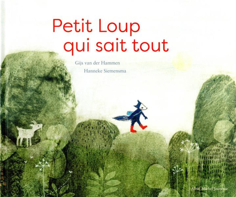 PETIT LOUP QUI SAIT TOUT - VAN DER HAMMEN - ALBIN MICHEL