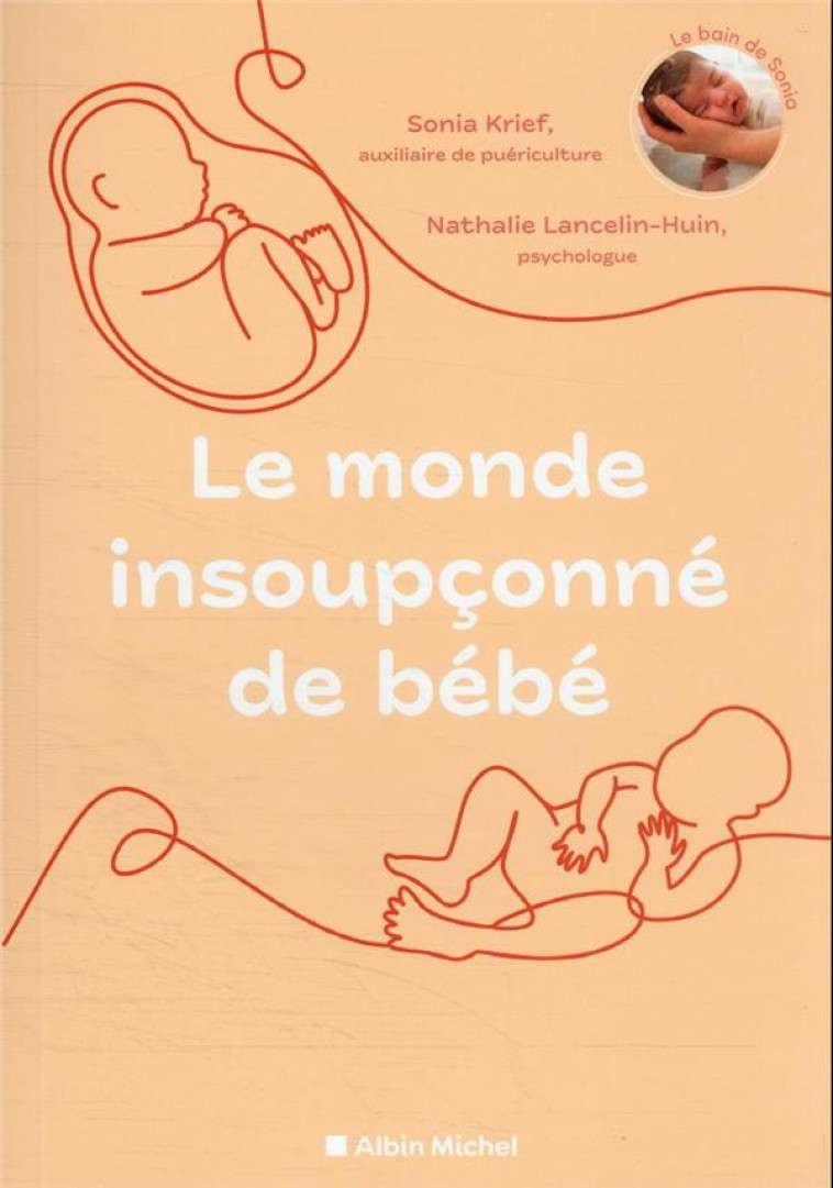 LE MONDE INSOUPCONNE DE BEBE - - KRIEF/LANCELIN-HUIN - ALBIN MICHEL