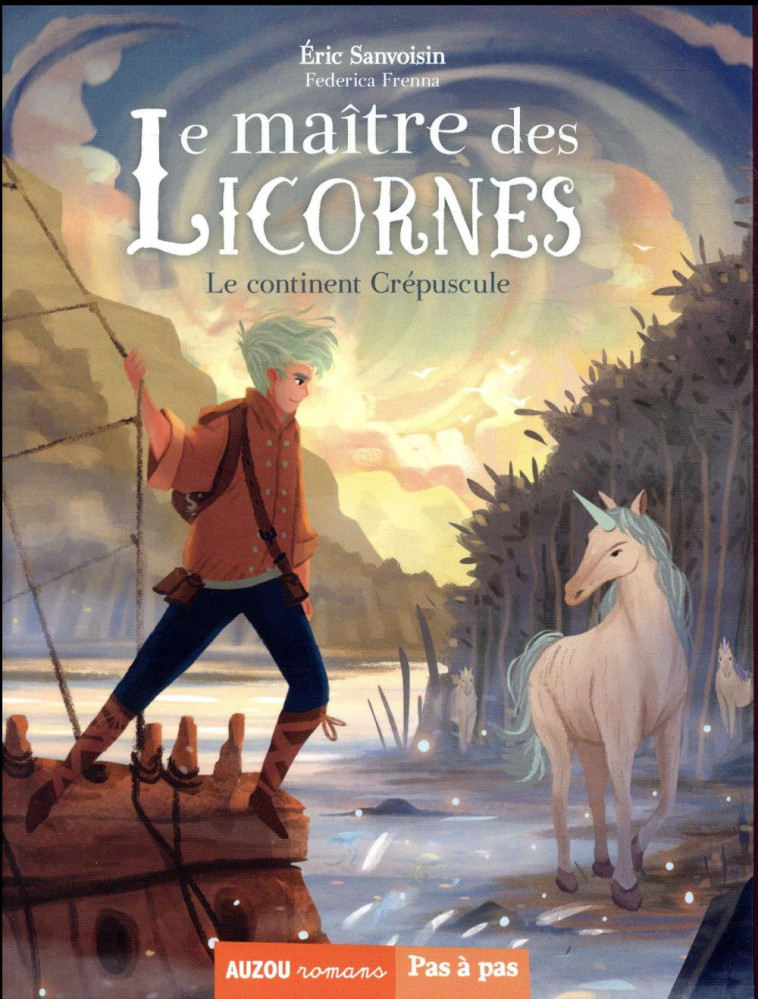 LE MAITRE DES LICORNES - TOME - SANVOISIN/FRENNA - PHILIPPE AUZOU