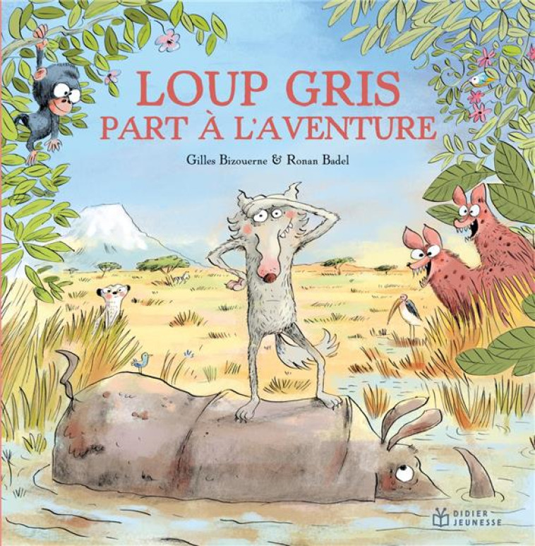 LOUP GRIS PART A L-AVENTURE - BIZOUERNE/BADEL - DIDIER