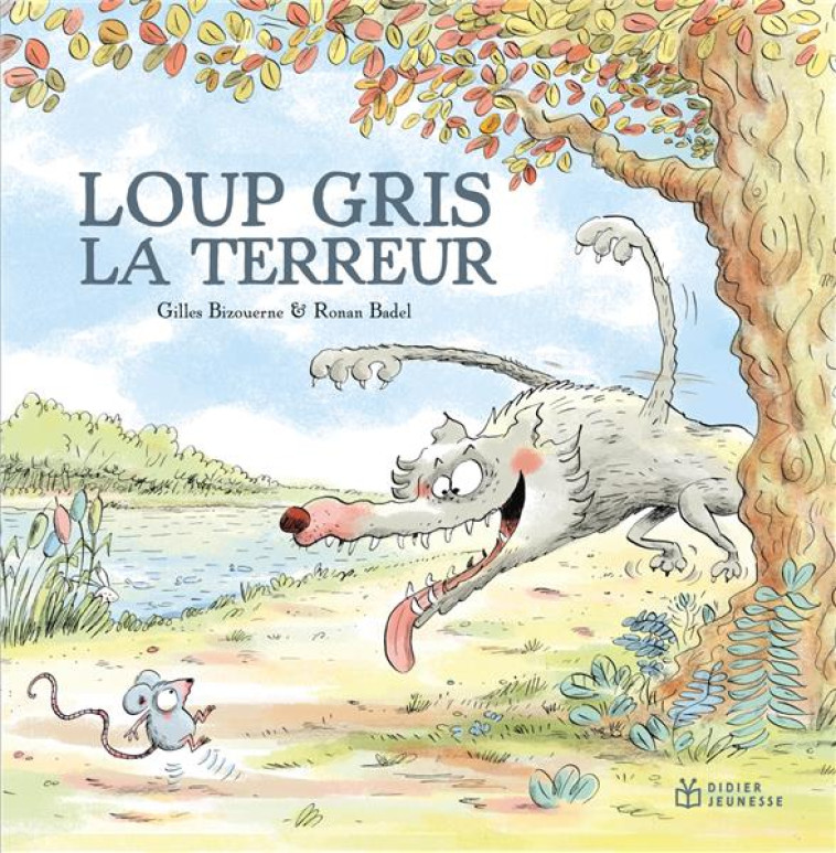 LOUP GRIS LA TERREUR - BIZOUERNE/BADEL - DIDIER