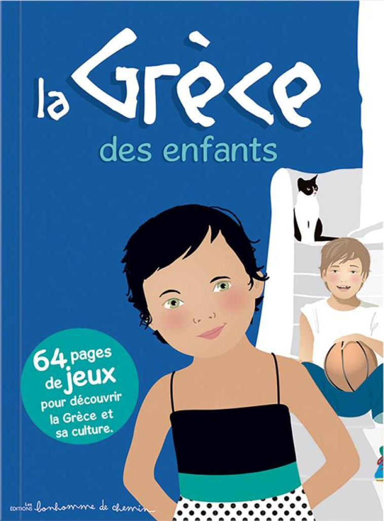 LA GRECE DES ENFANTS - 64 PAGE - BIORET STEPHANIE - Bonhomme de chemin