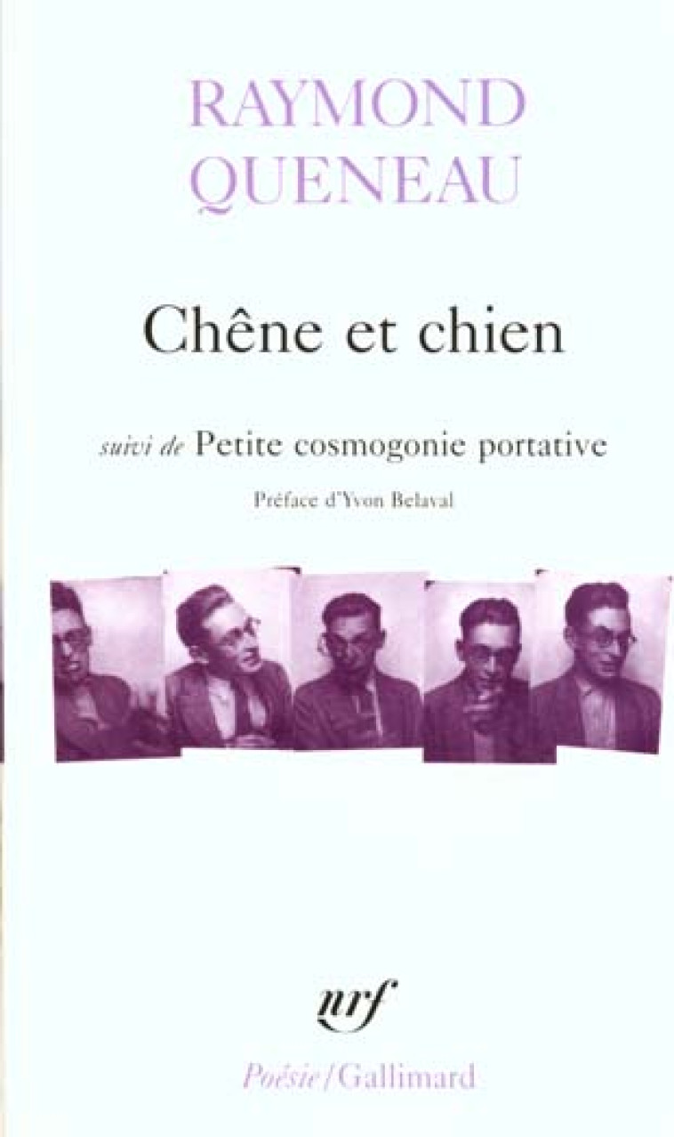 CHENE ET CHIEN / PETITE COSMOG - QUENEAU/BELAVAL - GALLIMARD