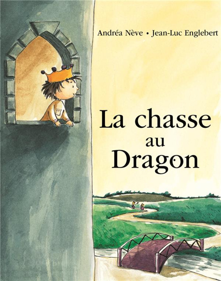 LA CHASSE AU DRAGON - ENGLEBERT/NEVE - EDL