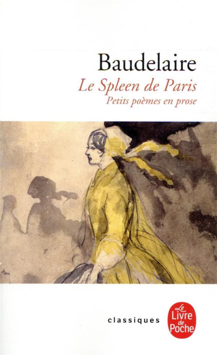 LE SPLEEN DE PARIS - BAUDELAIRE CHARLES - LGF/Livre de Poche