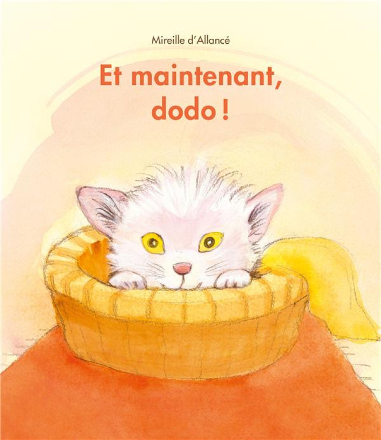 ET MAINTENANT, DODO ! - ALLANCE MIREILLE D- - EDL