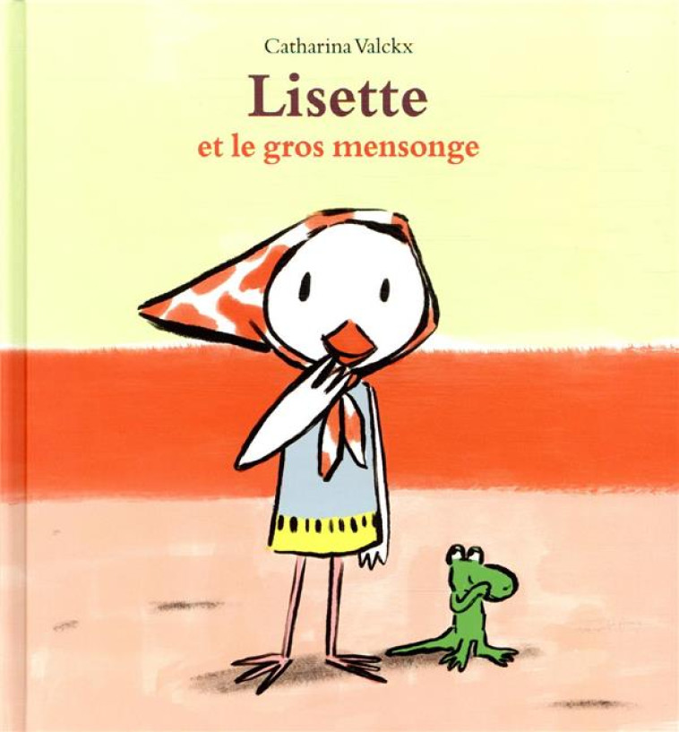 LISETTE ET LE GROS MENSONGE - VALCKX CATHARINA - EDL