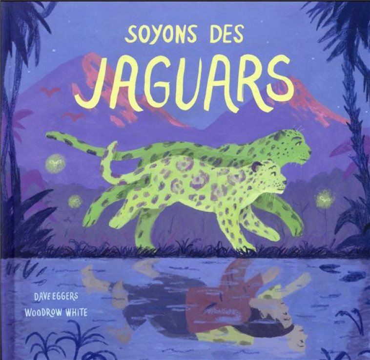 SOYONS DES JAGUARS - WHITE/EGGERS - EDL