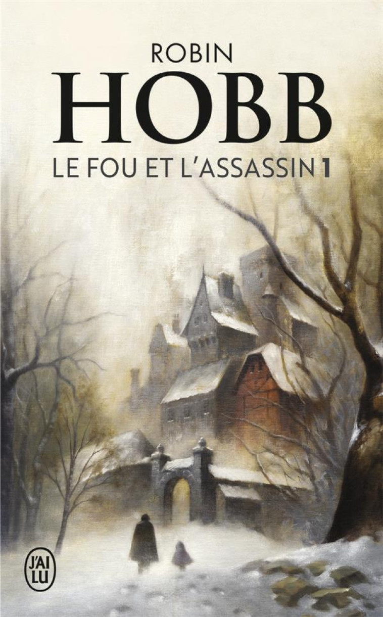 LE FOU ET L-ASSASSIN 1 - HOBB ROBIN - J'ai lu