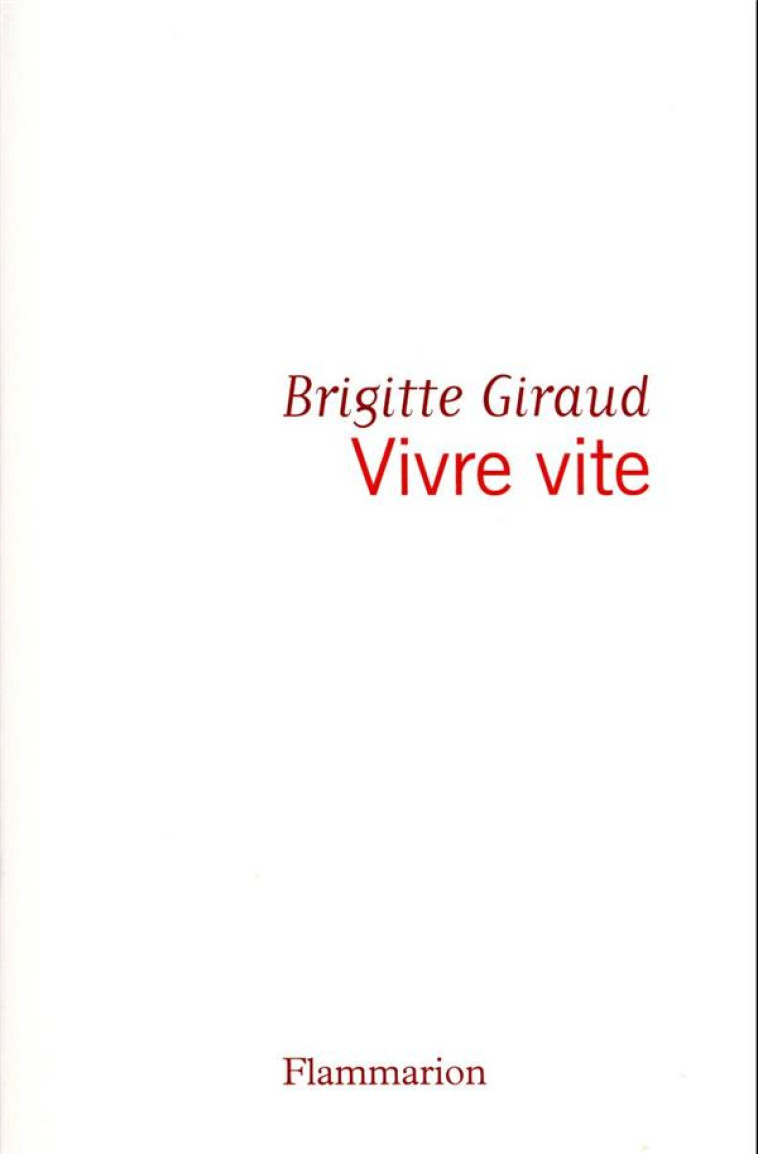 VIVRE VITE - GIRAUD BRIGITTE - FLAMMARION