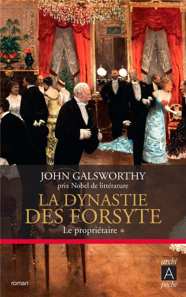 LA DYNASTIE DES FORSYTE - TOME - GALSWORTHY JOHN - ARCHIPEL